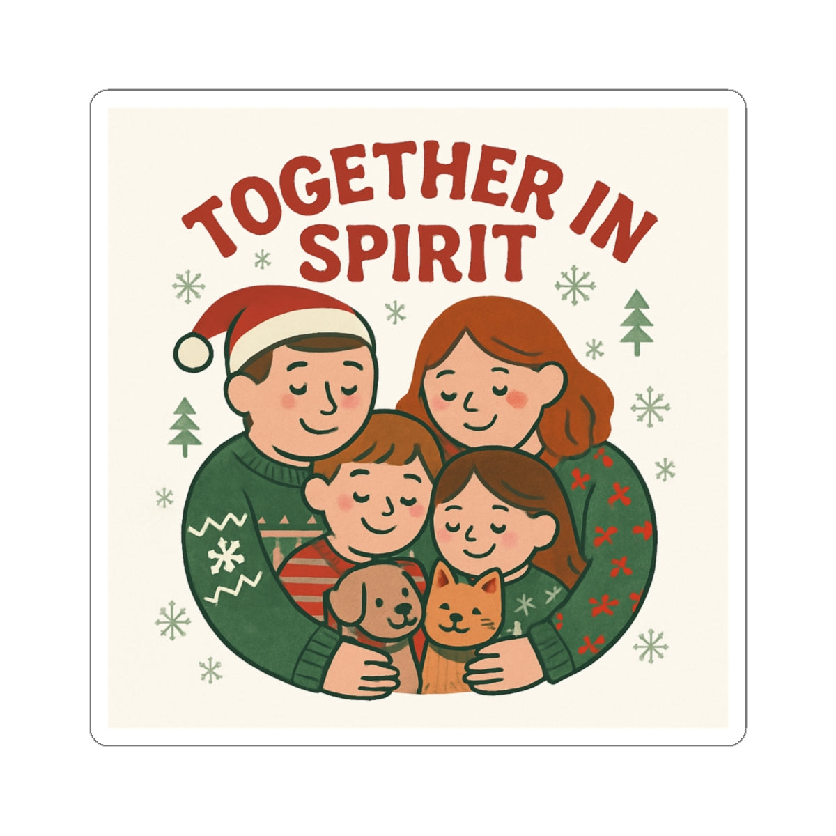 Together in Spirit Holiday Sticker — Family Christmas Kiss-Cut Decal