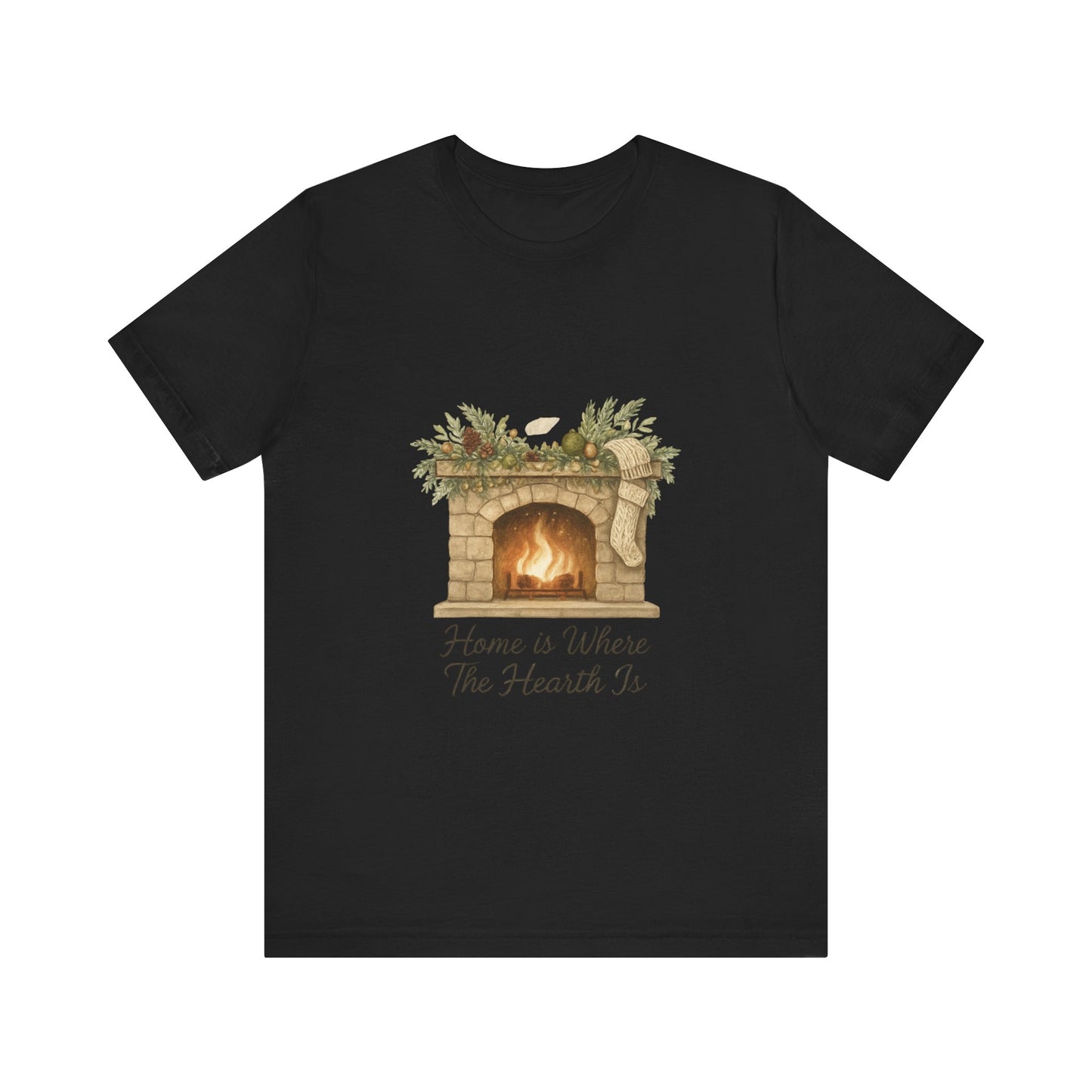 Home Is Where The Hearth Is T-Shirt — Cozy Fireplace Holiday Tee