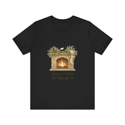 Home Is Where The Hearth Is T-Shirt — Cozy Fireplace Holiday Tee